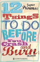 Cover: 12 Things To Do Before You Crash and Burn 9783836957564