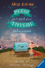 Cover: Der Junge, der mit den Piranhas schwamm 9783473368723