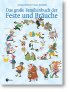 Cover: Das große Familienbuch der Feste und Bräuche 9783491380714